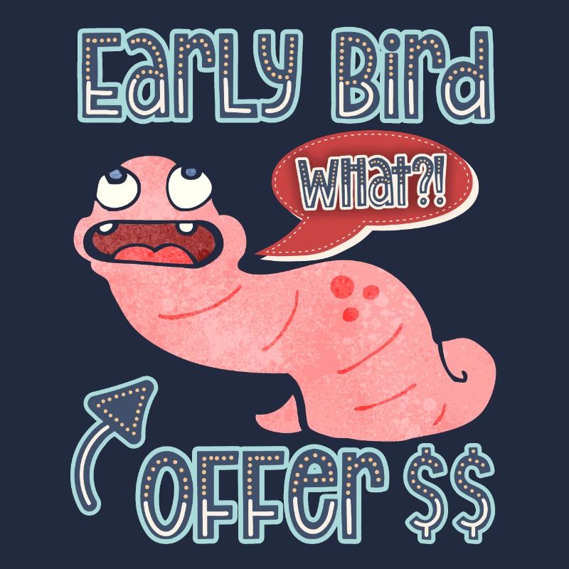 Worm, earthworm funny saying Early-Bird