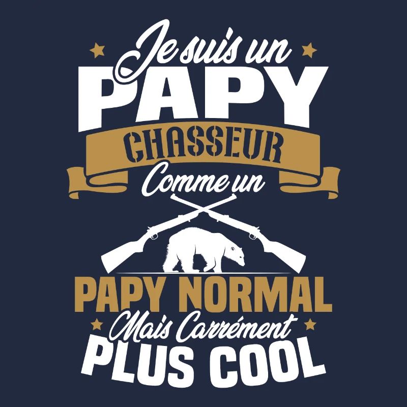 Je suis un papy chasseur comme un papy normal
