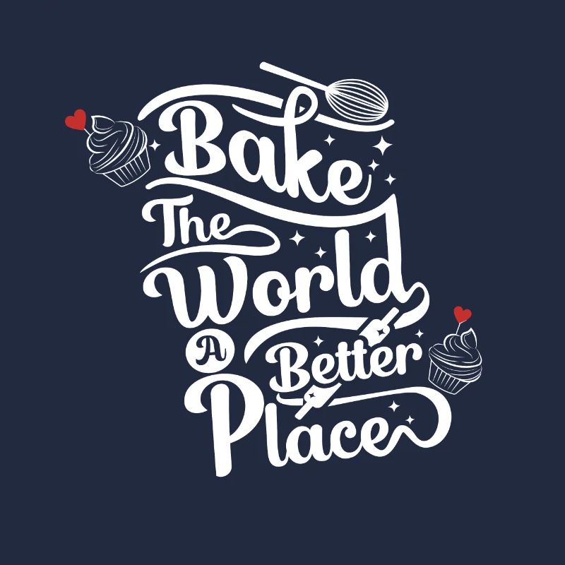 Bake the World a Better Place - Baking Lovers