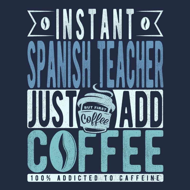 Spanischlehrer Kaffee Spruch