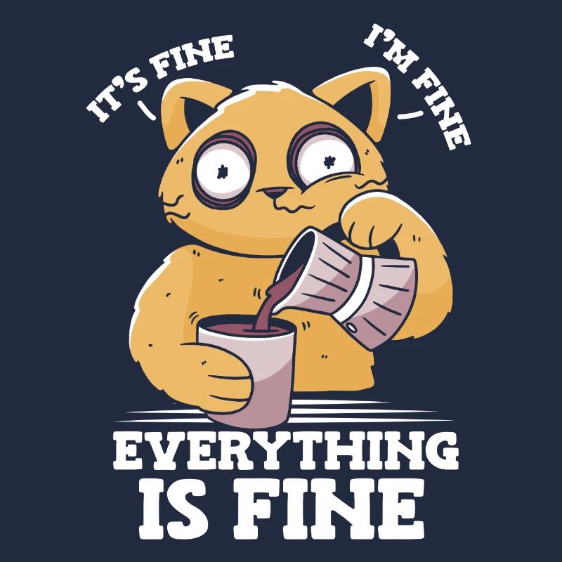 It's good, I'm fine, everything is fine,