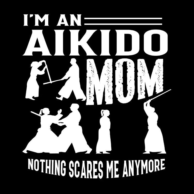 Aikido I'm an Aikido Mom