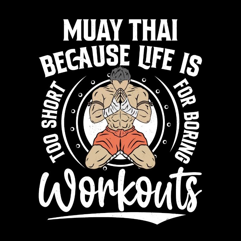 Muay Thai parce que la vie est trop courte pour s’ennuyer