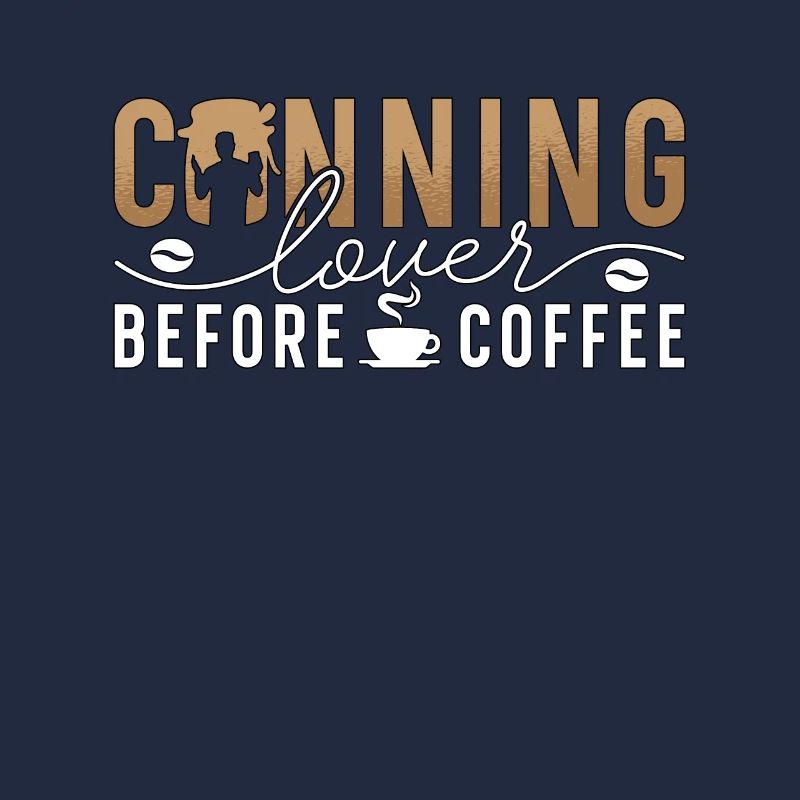 Canning Lover Before Coffee Pickling Coffee Lover