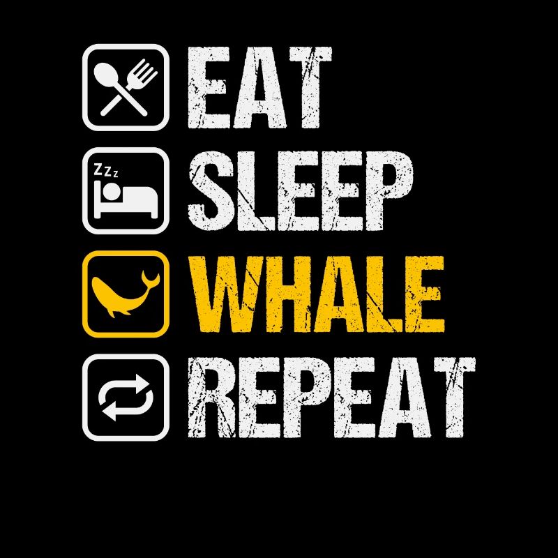 Mangez dormir Baleine Répéter