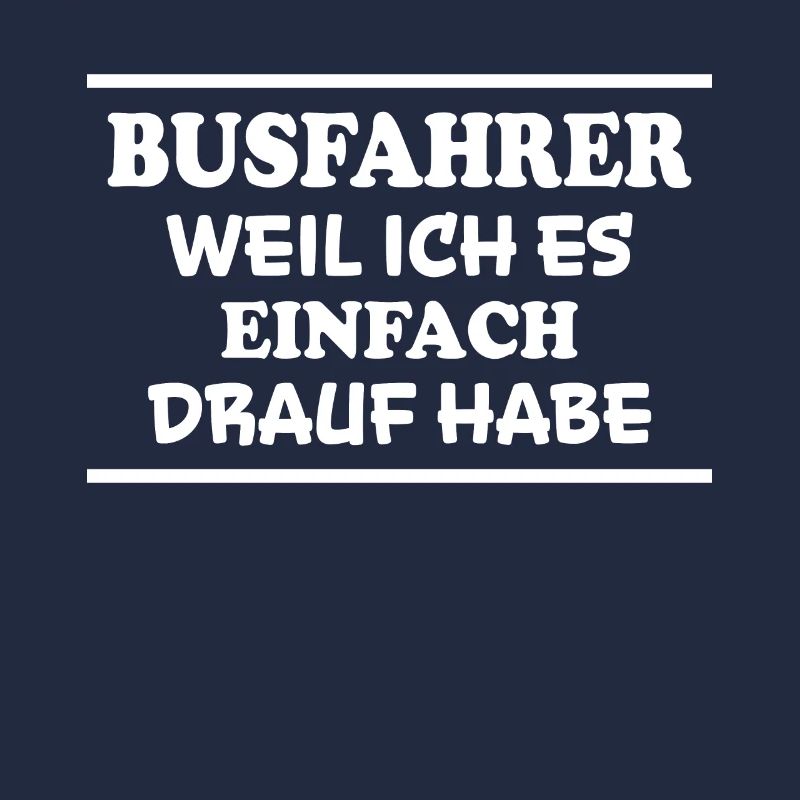 Busfahrer Spruch Beruf Lustiges Busfahrer Geschenk