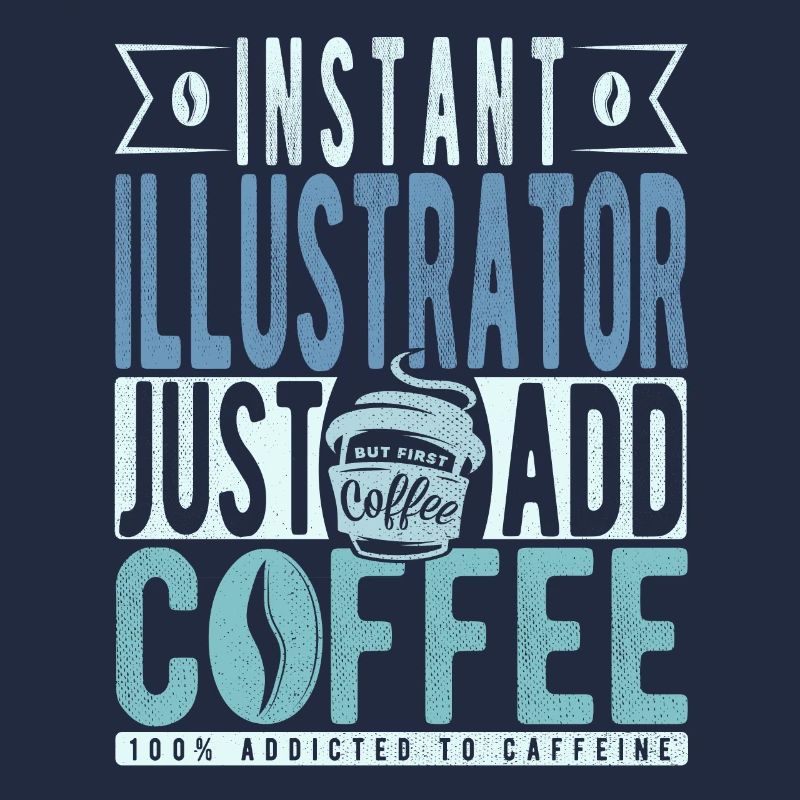 Instant Illustrator Just Add Coffee