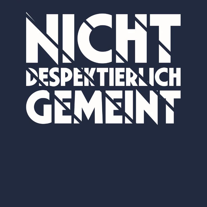 Nicht Despektierlich Gemeint