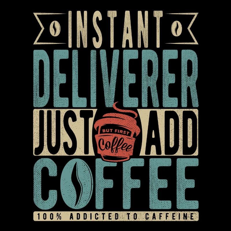 Instant Deliverer Fügen Sie einfach Kaffee hinzu