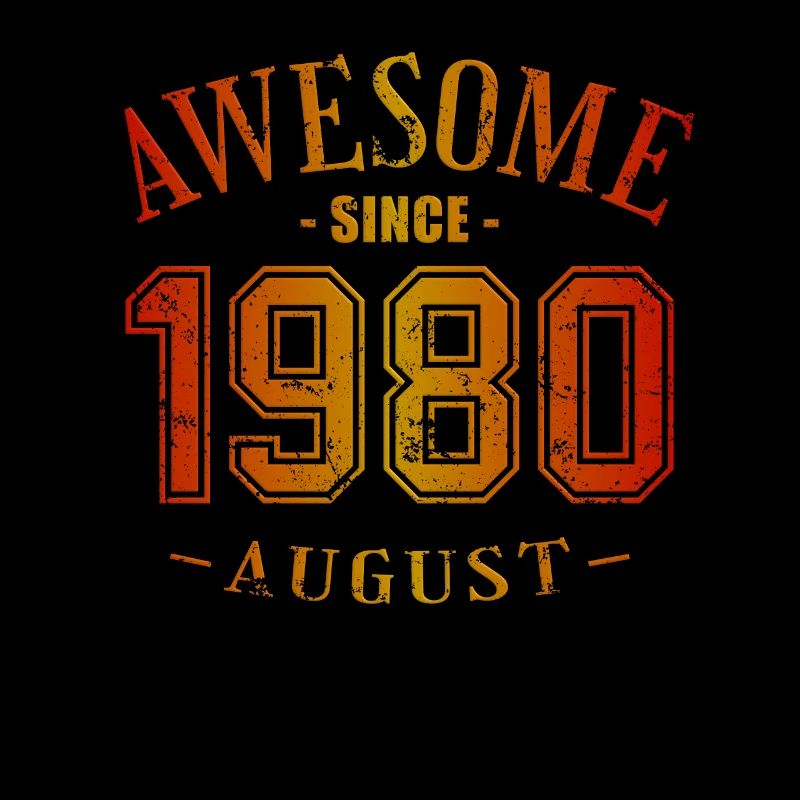 August 1980 - Birthday in August Awesome