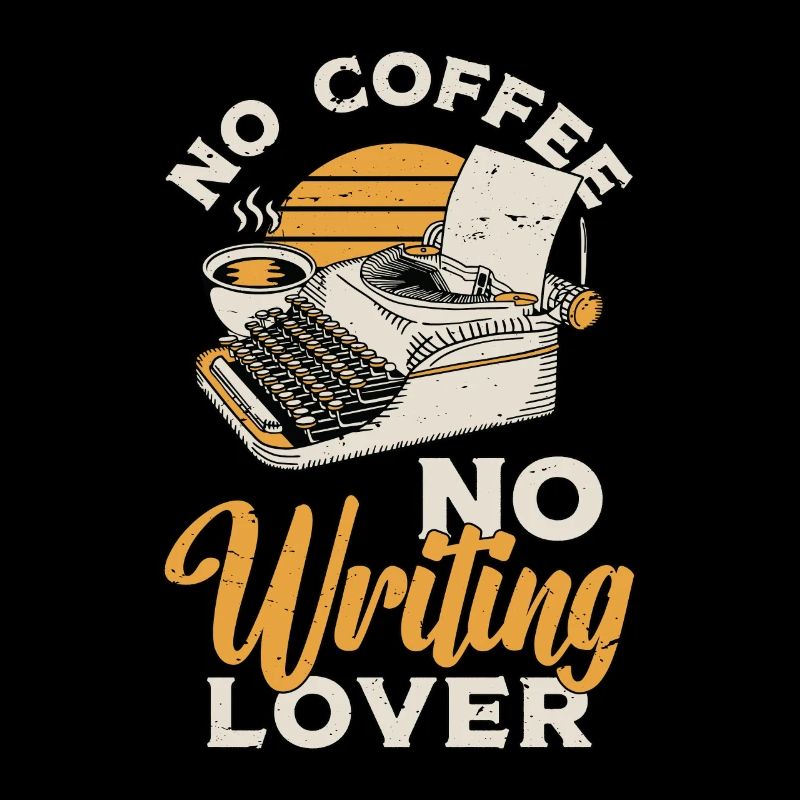 Writing Lover No Coffee Book Writer Coffee Lover