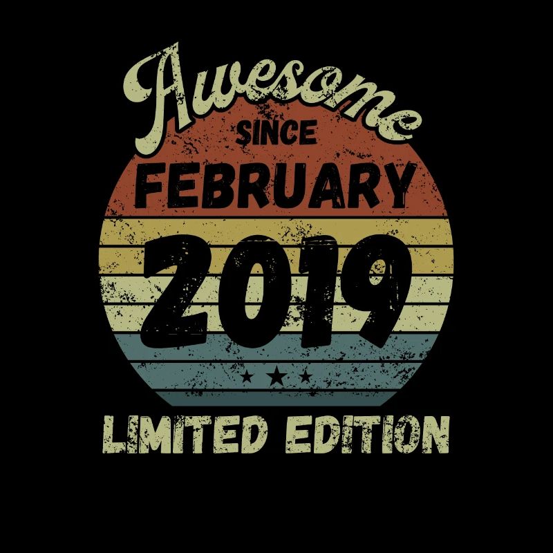 Awesome since February 2019 - Geburtstag