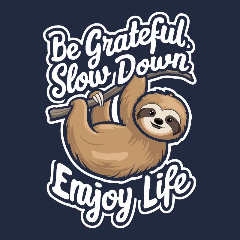 Be grateful, slow down, enjoy life -