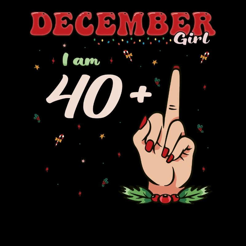 December Queen 40 + Middle Finger | Sassy 41st