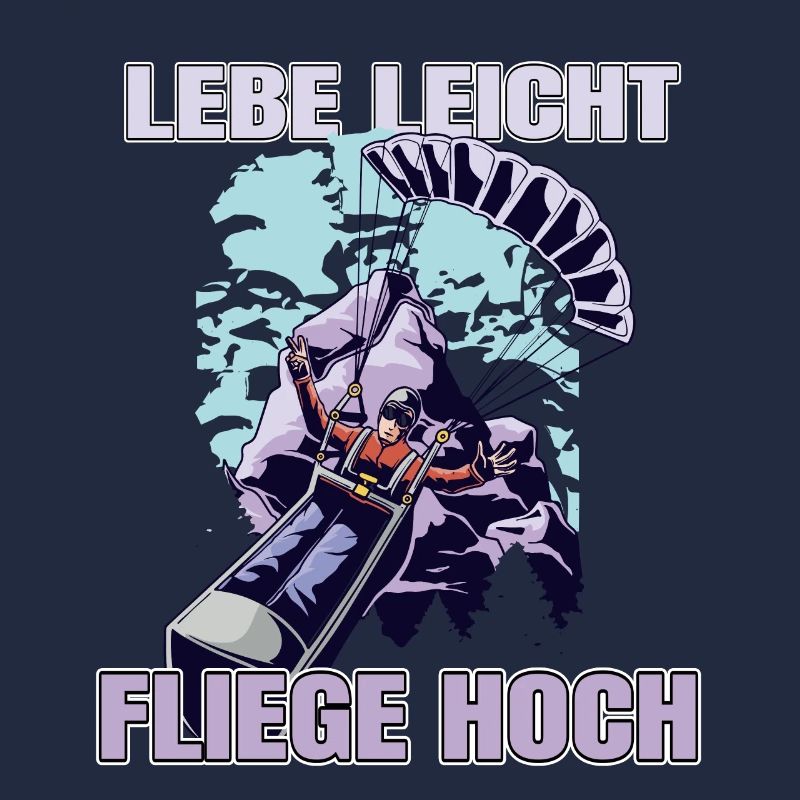 Lebe leicht, fliege hoch - Paragliding Spruch