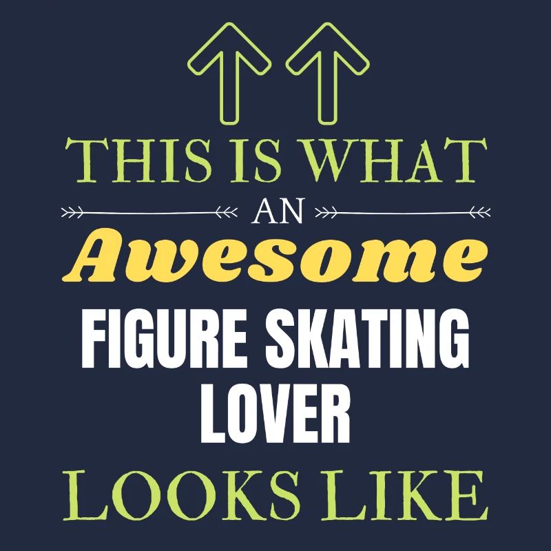 This is what an awesome Figure skating lover looks