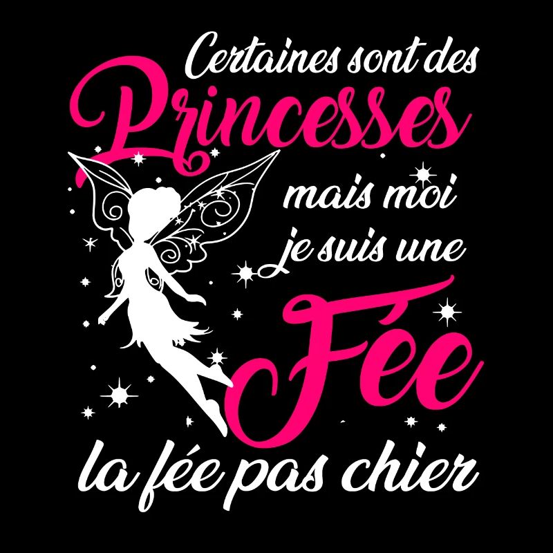 Certaines sont des princesses fée la pas chier