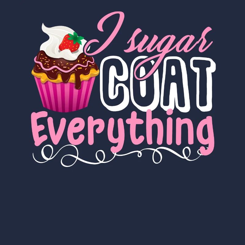 Baker Baker Sugar Coat Everything