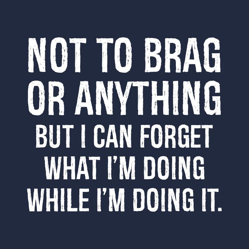 Nicht zu prahlen oder irgendetwas Lustiges Shirt