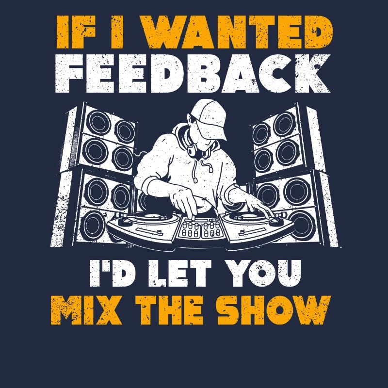 If I Wanted Feedback Sound Engineer