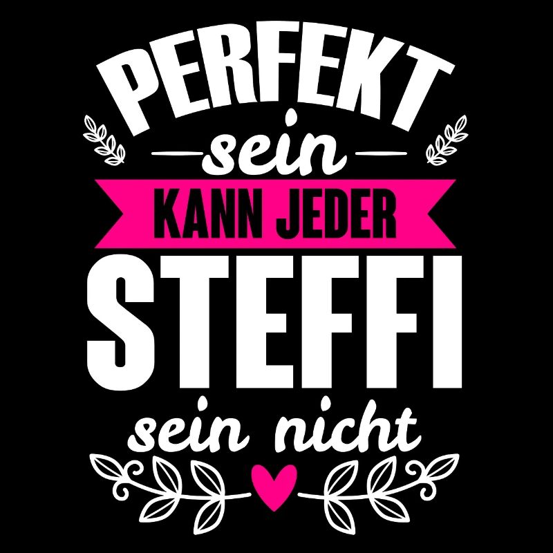 Steffi - Perfekt Sein Kann Jeder Steffi Nicht