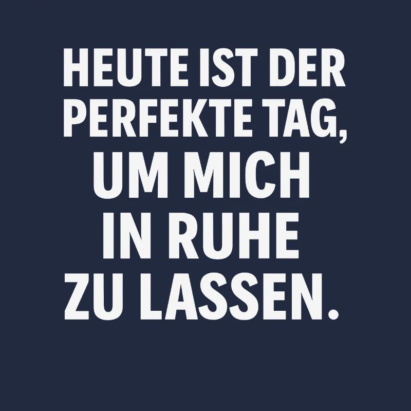 In Ruhe lassen – Perfekter Tag Spruch
