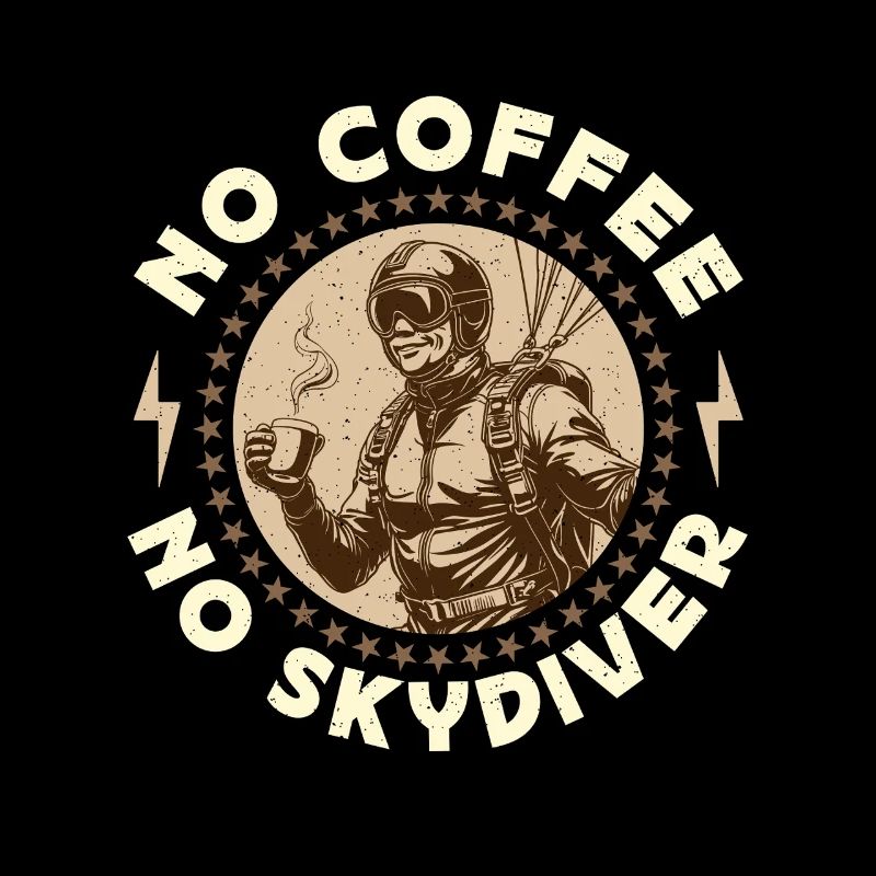 Skydiver No Coffee No Base Jumping Coffee Lover