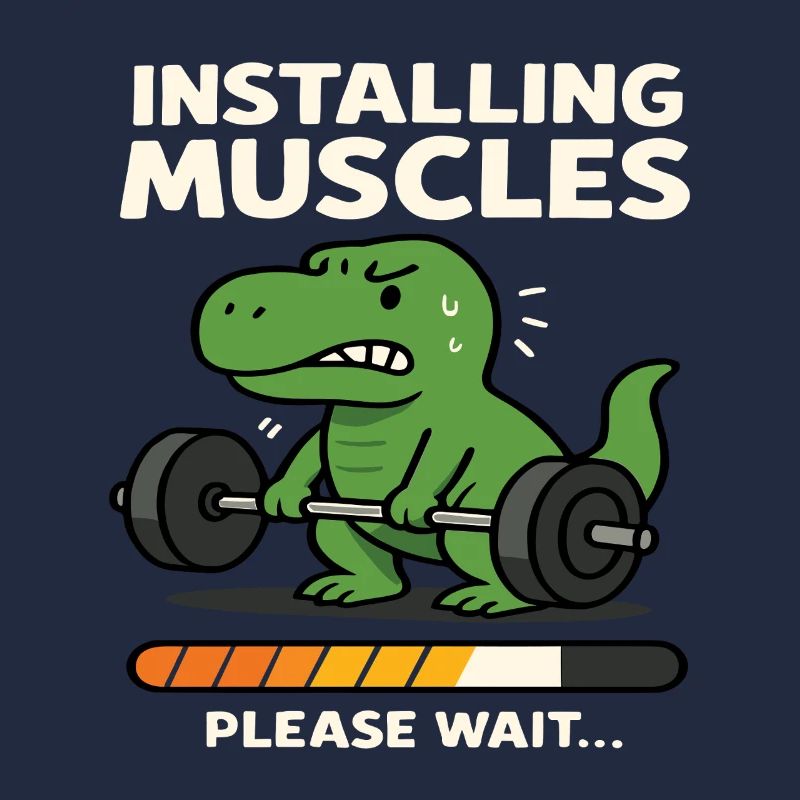 Installing Muscles Please Wait Funny Dinosaurus