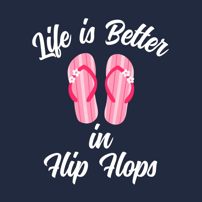 Das Leben Ist Besser in Flip Flops Spruch