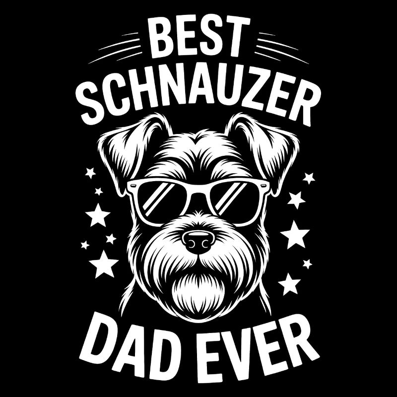 Schnauzer Saying Dad Funny Schnauzer Gift