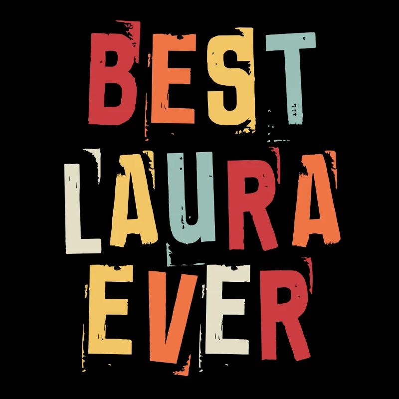 Best Laura Ever Vorname Retro Text Geschenk
