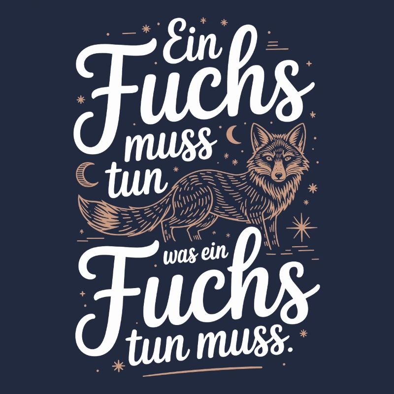 Fox saying: A fox must do what fox must do