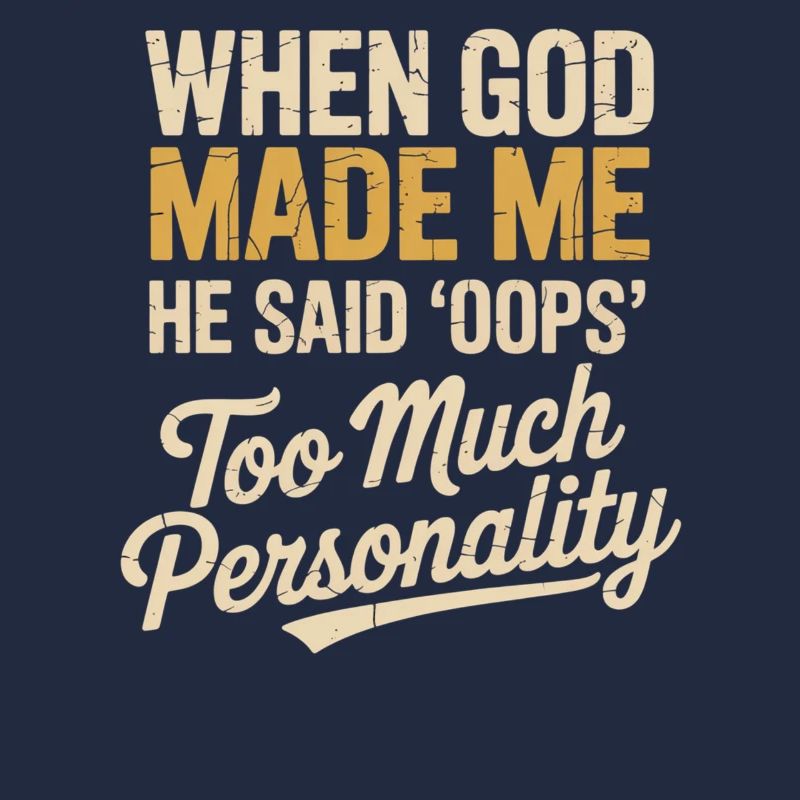 When God Made Me He Said Oops Christian