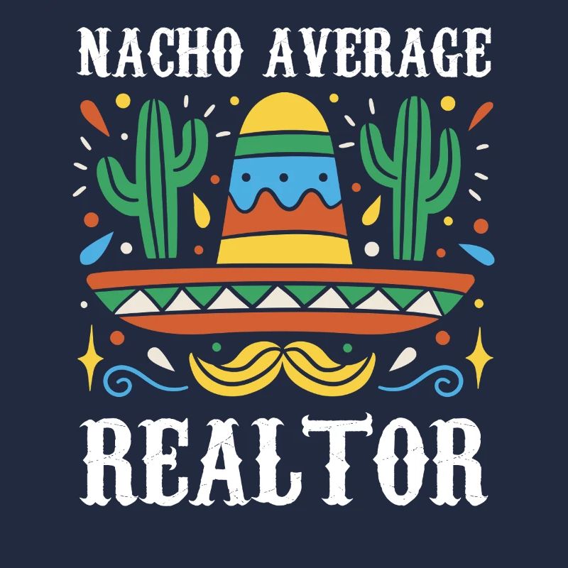 Nacho Average Realtor