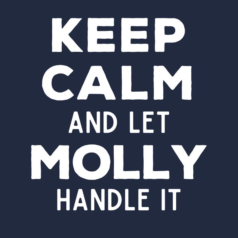Keep Calm Lass Molly das regeln Lustiger Spruch
