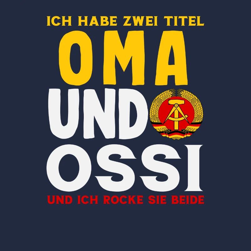 Oma Ossi Spruch Rocke Les deux RDA Stolz