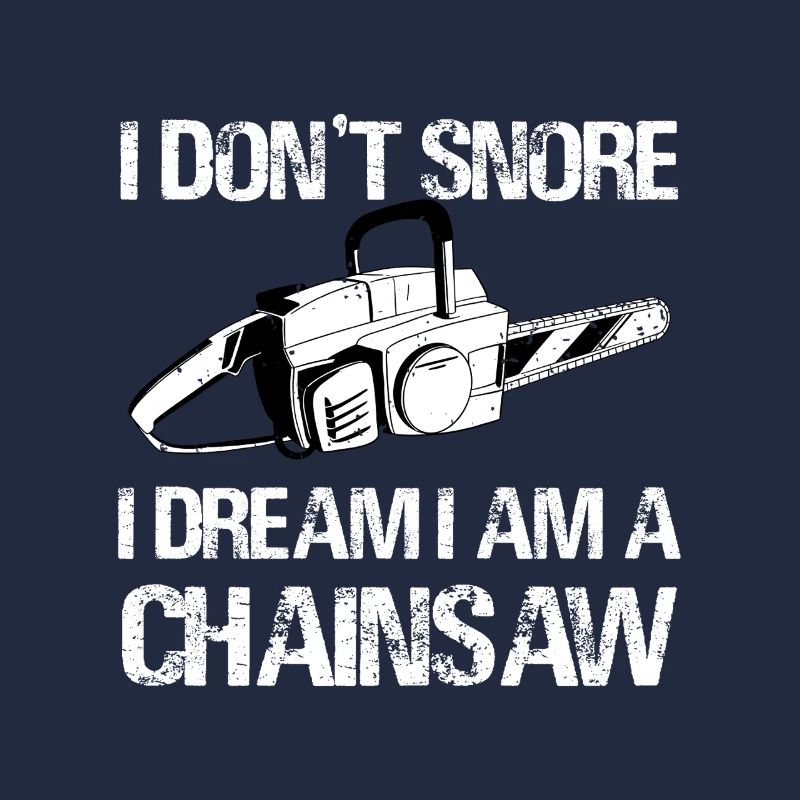 I Dream I Am a Chainsaw