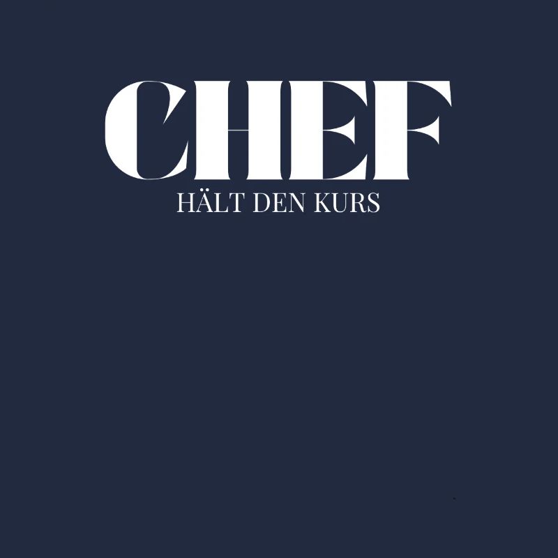 Chef Spruch Hält Den Kurs