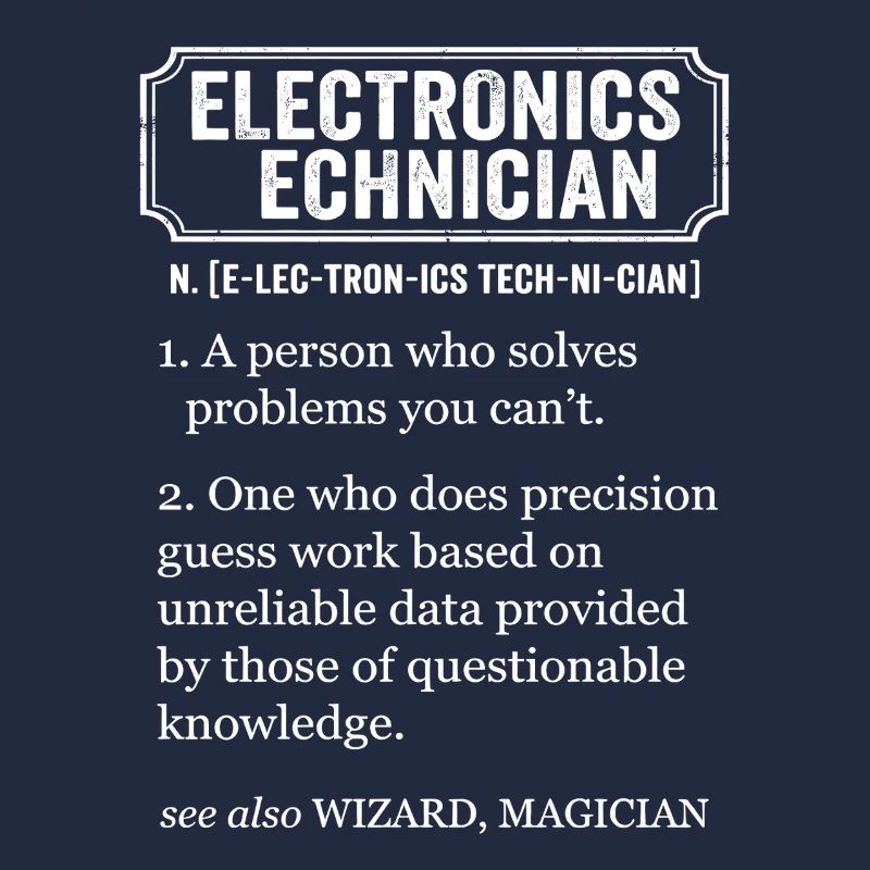 Définition drôle de technicien en électronique