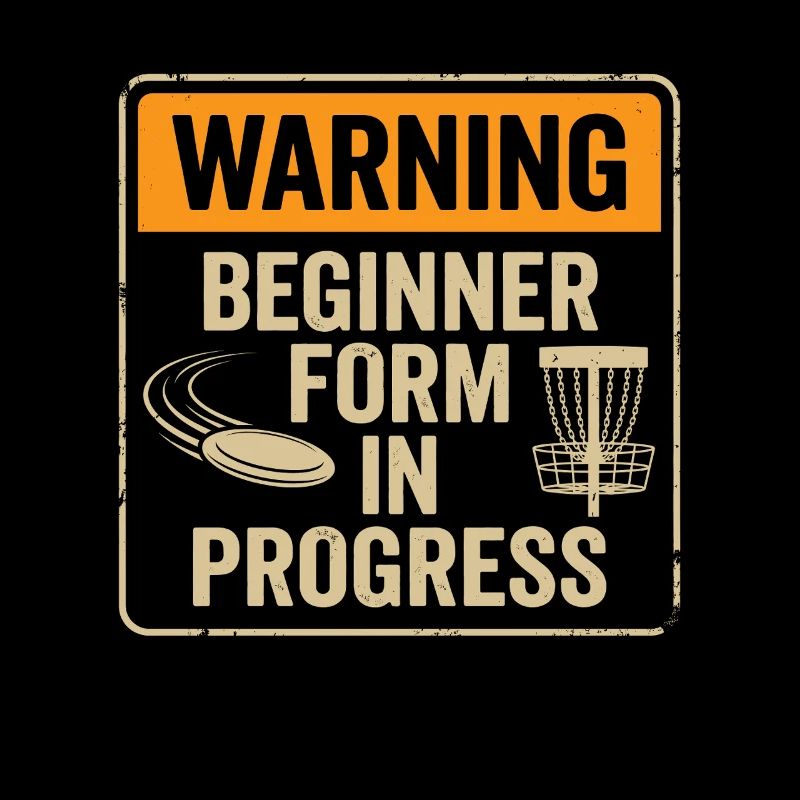 Warning Beginner Form – Disc Golf Warning Sign