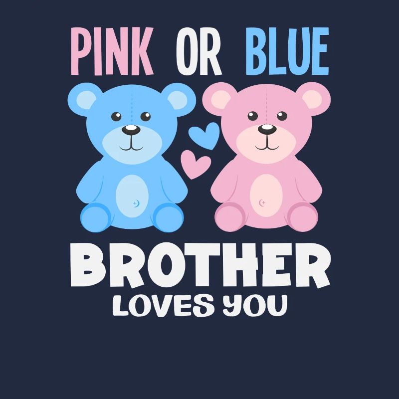 Pink Oder Blau Bruder Liebt Dich