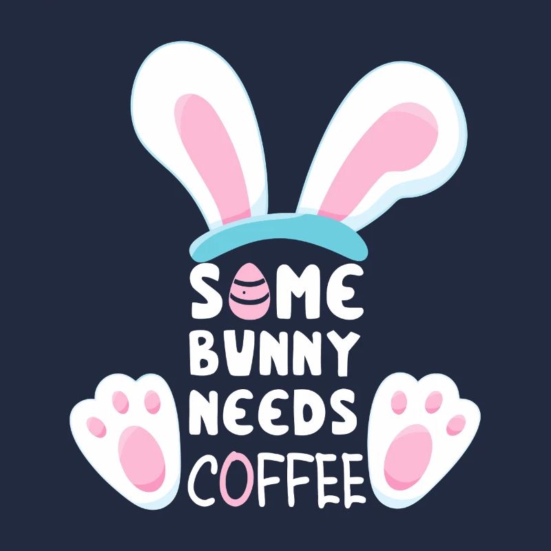Some Bunny Needs Coffee