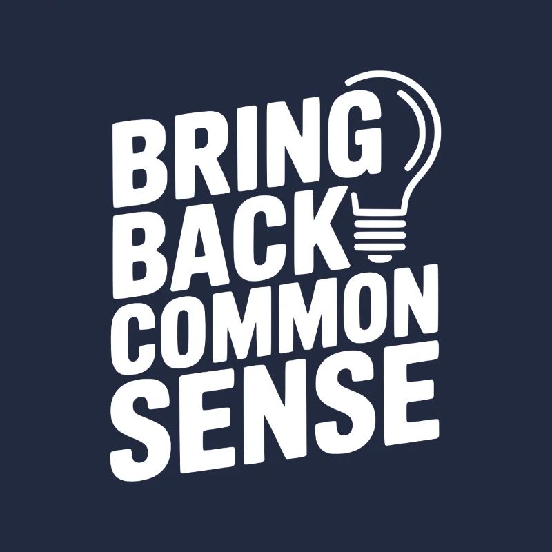 Bring Back Common Sense