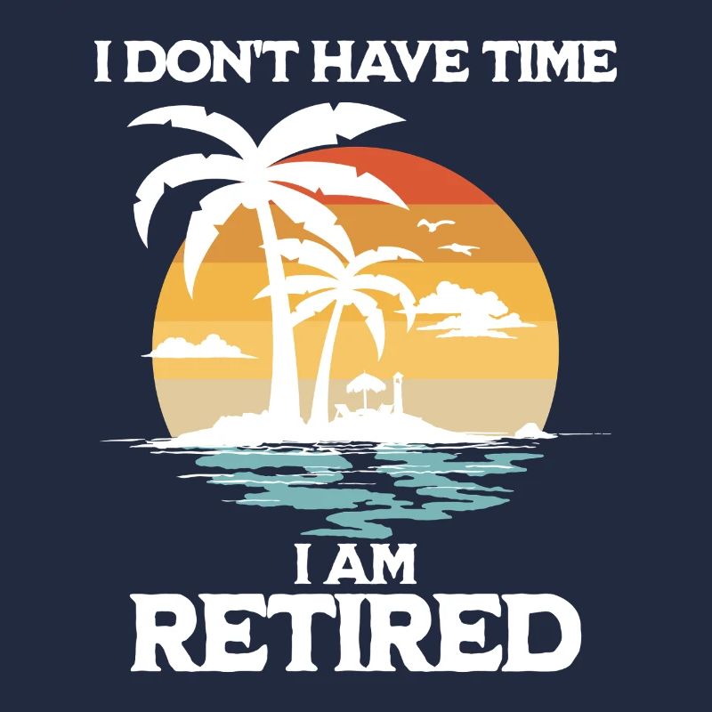 Retired No Time
