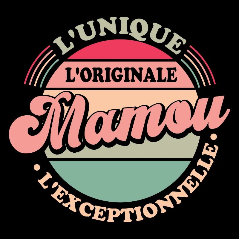 L'unique l'originale Mamou l'exceptionnelle Cadeau