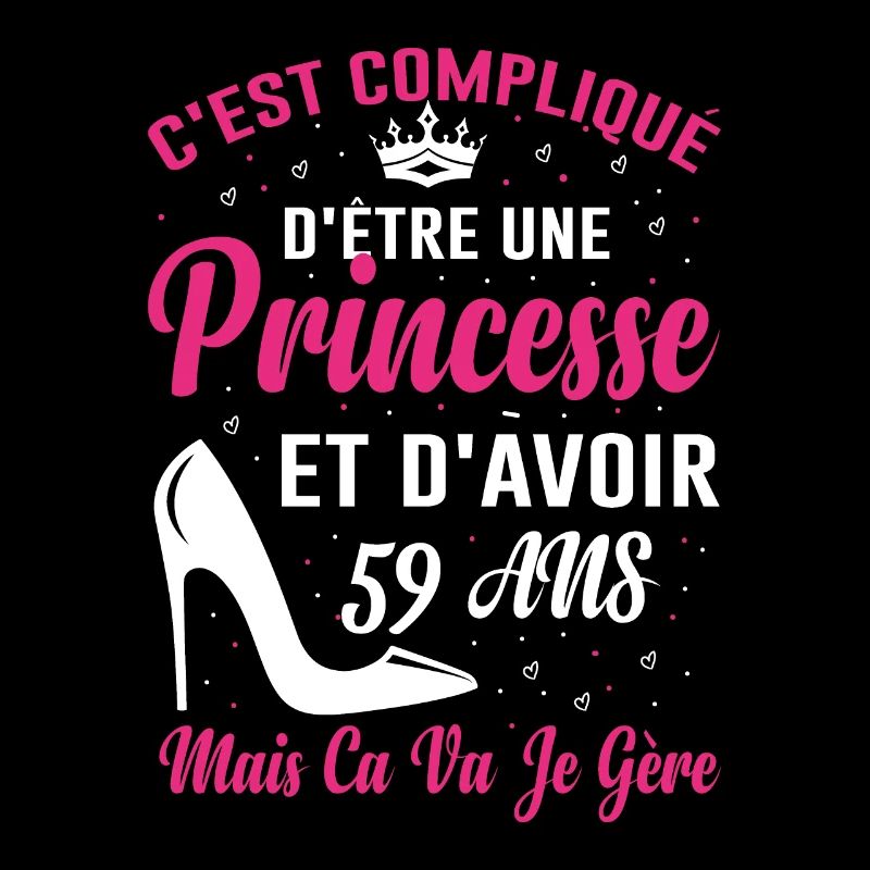 Princesse 59 Ans Idée Cadeau Anniversaire Amour