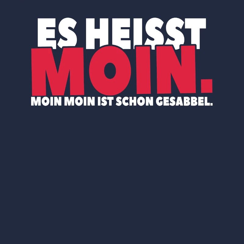 Moin-Moin-Spruch: Sabbel dich in den Tag hinein