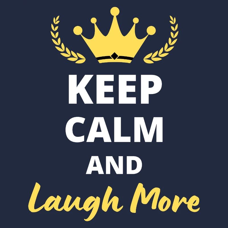 Keep Calm and Laugh More