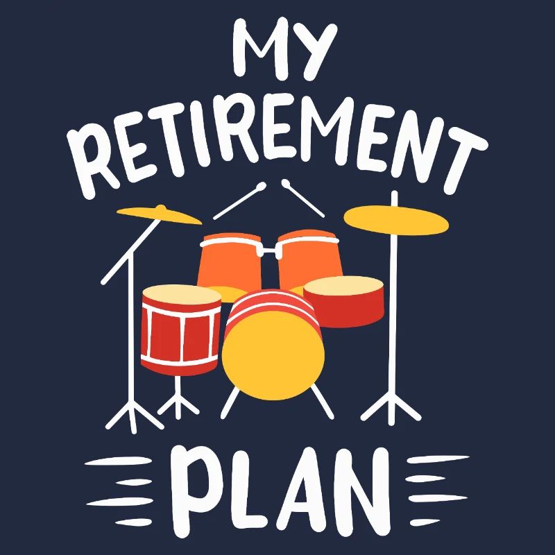 My Retirement Plan Funny Drummer Drum Set Design