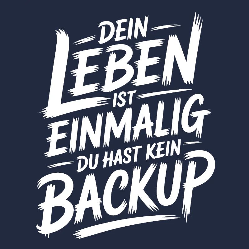 Dein Leben ist einmalig